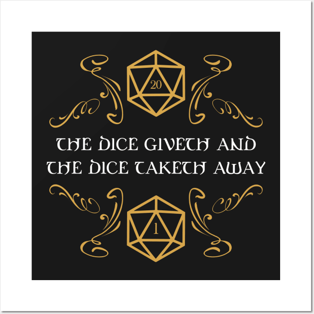 The Dice Giveth and Taketh Away Tabletop RPG Gaming Wall Art by pixeptional